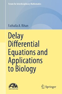 Delay Differential Equations and Applications to Biology - Fathalla A. Rihan - E-Book