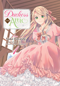 Duchess in the Attic (Manga) Volume 1 - Mori - E-Book