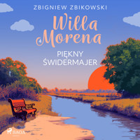 Willa Morena 4: Piękny świdermajer - Zbigniew Zbikowski - Hörbuch