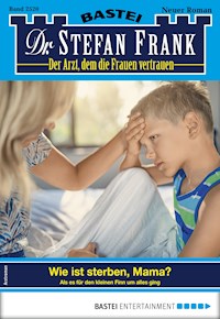 Dr. Stefan Frank 2520 - Stefan Frank - E-Book