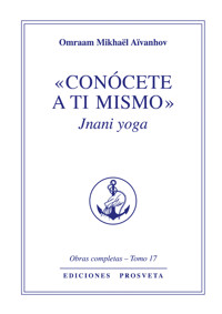 Conócete a ti mismo - Omraam Mikhaël Aïvanhov - E-Book