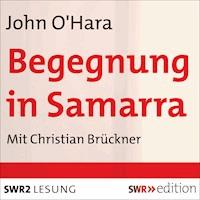 Begegnung in Samarra - John O'Hara - Hörbuch