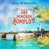 Das Mimosenkomplott - Agnès de Bonneville - Hörbuch