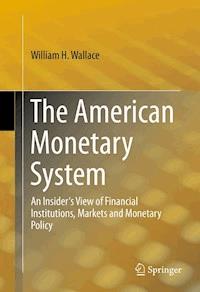 The American Monetary System - William H. Wallace - E-Book
