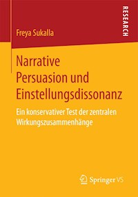 Narrative Persuasion und Einstellungsdissonanz - Freya Sukalla - E-Book
