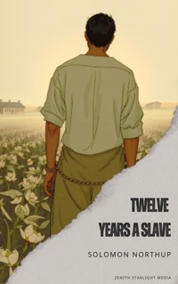 Twelve Years a Slave - Solomon Northup - E-Book