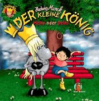 Der kleine König - Meins oder Deins - Hedwig Munck - E-Book