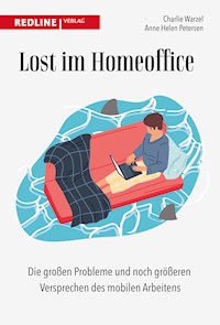 Lost im Homeoffice - Charlie Warzel - E-Book