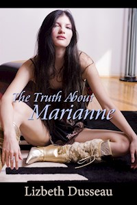 The Truth About Marianne - Lizbeth Dusseau - E-Book