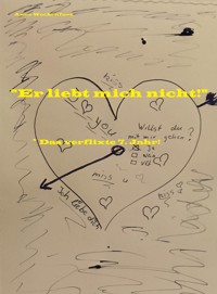"Er liebt mich nicht!" - Anne Wockenfuß - E-Book
