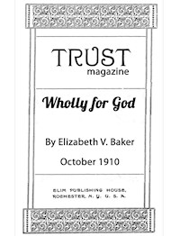 Wholly For God - Elizabeth V. Baker - E-Book