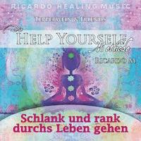Tepperwein & Friends: Die Help Yourself Methode (Schlank und rank durchs Leben gehen) -  - Hörbuch