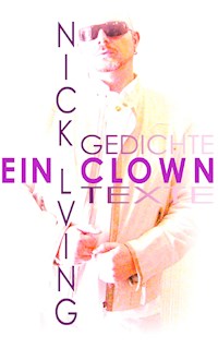 Ein Clown - Nick Living - E-Book