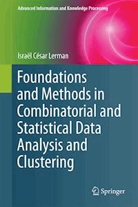 Foundations and Methods in Combinatorial and Statistical Data Analysis and Clustering - Israël César Lerman - E-Book