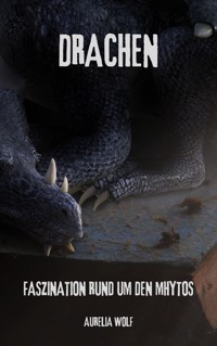 Drachen - Aurelia Wolf - E-Book