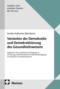 Varianten der Demokratie und Demokratisierung des Gesundheitswesens - Sandra Katharina Wrzeziono - E-Book