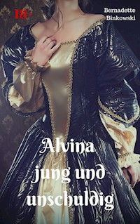 Alvina - jung und unschuldig - Bernadette Binkowski - E-Book