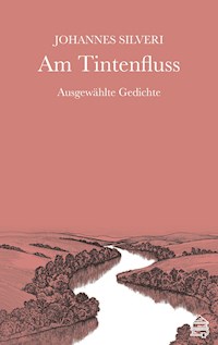 Am Tintenfluss - Johannes Silveri - E-Book