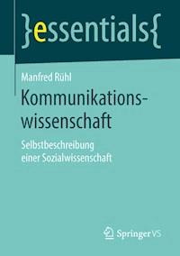 Kommunikationswissenschaft - Manfred Rühl - E-Book