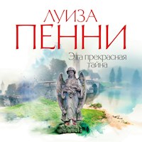 Эта прекрасная тайна - Луиза Пенни - Hörbuch