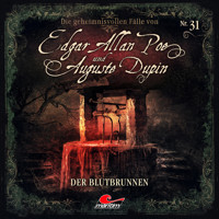 Edgar Allan Poe & Auguste Dupin, Folge 31: Der Blutbrunnen (ungekürzt) - Markus Duschek - Hörbuch