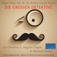 Die großen Detektive: Le Chevalier C. Auguste Dupin und Sherlock Holmes - Edgar Allan Poe - Hörbuch