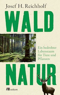 Waldnatur - Josef H. Reichholf - E-Book
