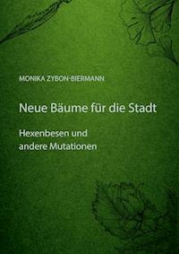 Neue Bäume für die Stadt - Monika Zybon-Biermann - E-Book