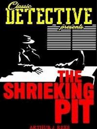 The Shrieking Pit - Arthur J. Rees - E-Book