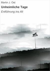 Unheimliche Tage - Martin J. Ost - E-Book