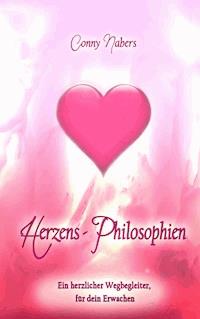 Herzens-Philosphien - Conny Nabers - E-Book