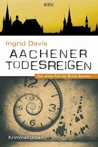 Aachener Todesreigen - Ingrid Davis - E-Book