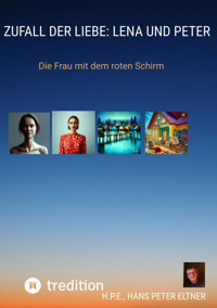 Zufall der Liebe: Lena und Peter - H.P.E. - E-Book