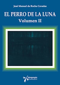 El Perro de la Luna - José Manuel da Rocha Cavadas - E-Book