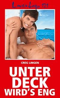 Loverboys 121: Unter Deck wird's eng - Creg Lingen - E-Book