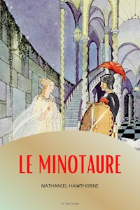 Le Minotaure (Illustré) - Nathaniel Hawthorne - E-Book