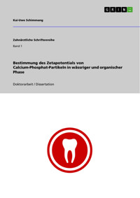 Bestimmung des Zetapotentials von Calcium-Phosphat-Partikeln in wässriger und organischer Phase - Kai-Uwe Schimmang - E-Book