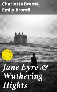 Jane Eyre & Wuthering Hights - Charlotte Brontë - E-Book