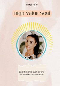 High Value Soul - Katja Kalb - E-Book