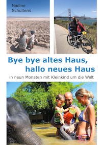 Bye bye altes Haus, hallo neues Haus - Nadine Schultens - E-Book