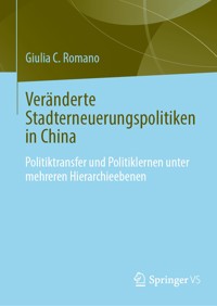 Veränderte Stadterneuerungspolitiken in China - Giulia C. Romano - E-Book