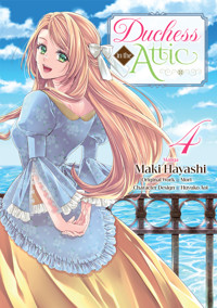 Duchess in the Attic (Manga) Volume 4 - Mori - E-Book