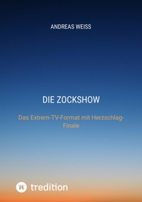 Die Zockshow - Andreas Weiß - E-Book