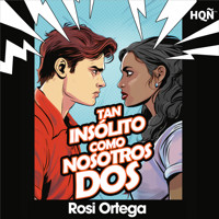 Tan insólito como nosotros dos - Rosi Ortega - Hörbuch