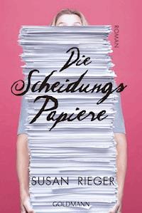 Die Scheidungspapiere - Susan Rieger - E-Book