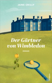 Der Gärtner von Wimbledon - Jane Crilly - E-Book