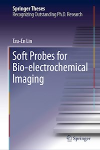 Soft Probes for Bio-electrochemical Imaging - Tzu-En Lin - E-Book