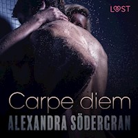 Carpe diem - opowiadanie erotyczne - Alexandra Södergran - Hörbuch