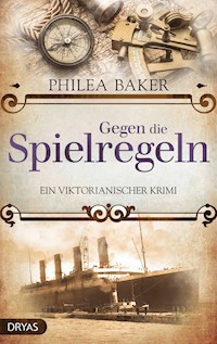 Gegen die Spielregeln - Philea Baker - E-Book