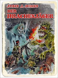 Der Drachenjäger - John J. Jokes - E-Book